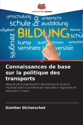 Connaissances de base sur la politique des transports - G?nther Dichatschek - cover