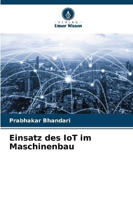 Einsatz des IoT im Maschinenbau - Prabhakar Bhandari - cover