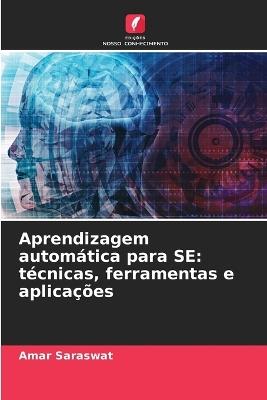 Aprendizagem autom?tica para SE: t?cnicas, ferramentas e aplica??es - Amar Saraswat - cover