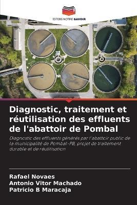 Diagnostic, traitement et r?utilisation des effluents de l'abattoir de Pombal - Rafael Novaes,Ant?nio Vitor Machado,Patricio B Maracaja - cover