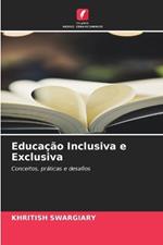 Educa??o Inclusiva e Exclusiva