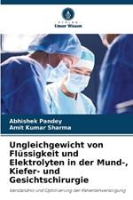 Ungleichgewicht von Fl?ssigkeit und Elektrolyten in der Mund-, Kiefer- und Gesichtschirurgie