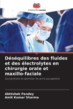 D?s?quilibres des fluides et des ?lectrolytes en chirurgie orale et maxillo-faciale