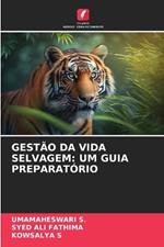 Gest?o Da Vida Selvagem: Um Guia Preparat?rio