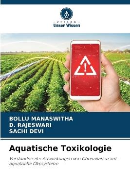 Aquatische Toxikologie - Bollu Manaswitha,D Rajeswari,Sachi Devi - cover