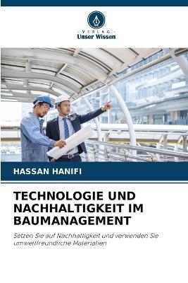 Technologie Und Nachhaltigkeit Im Baumanagement - Hassan Hanifi - cover