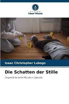 Die Schatten der Stille - Isaac Christopher Lubogo - cover