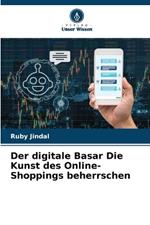 Der digitale Basar Die Kunst des Online-Shoppings beherrschen