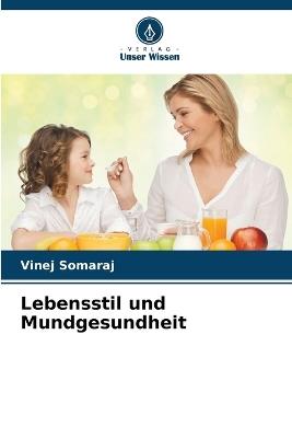 Lebensstil und Mundgesundheit - Vinej Somaraj - cover