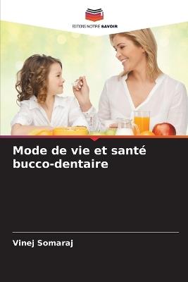 Mode de vie et sant? bucco-dentaire - Vinej Somaraj - cover