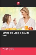 Estilo de vida e sa?de oral