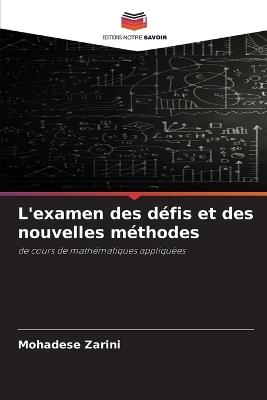 L'examen des d?fis et des nouvelles m?thodes - Mohadese Zarini - cover