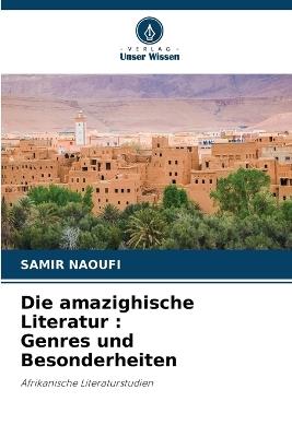 Die amazighische Literatur: Genres und Besonderheiten - Samir Naoufi - cover
