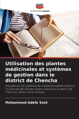 Utilisation des plantes m?dicinales et syst?mes de gestion dans le district de Chencha - Mohammed Adefa Seid - cover