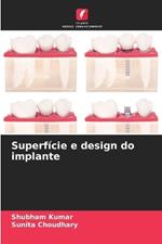 Superf?cie e design do implante