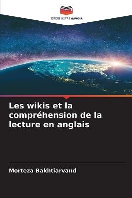 Les wikis et la compr?hension de la lecture en anglais - Morteza Bakhtiarvand - cover