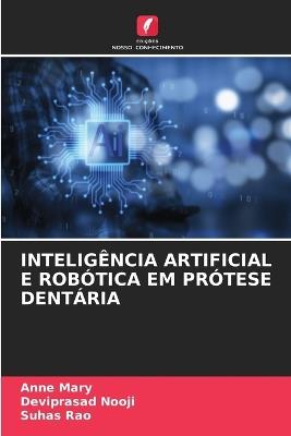 Intelig?ncia Artificial E Rob?tica Em Pr?tese Dent?ria - Anne Mary,Deviprasad Nooji,Suhas Rao - cover