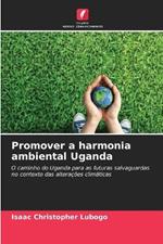 Promover a harmonia ambiental Uganda