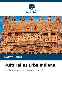 Kulturelles Erbe Indiens - Saket Bihari - cover