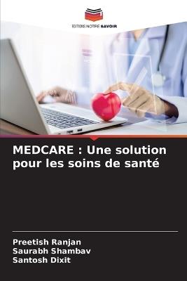 Medcare: Une solution pour les soins de sant? - Preetish Ranjan,Saurabh Shambav,Santosh Dixit - cover