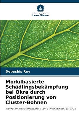 Modulbasierte Sch?dlingsbek?mpfung bei Okra durch Positionierung von Cluster-Bohnen - Debashis Roy - cover