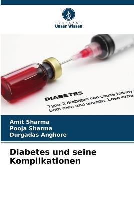 Diabetes und seine Komplikationen - Amit Sharma,Pooja Sharma,Durgadas Anghore - cover
