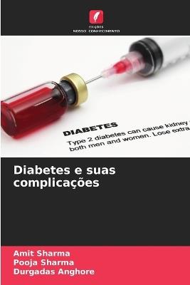 Diabetes e suas complica??es - Amit Sharma,Pooja Sharma,Durgadas Anghore - cover