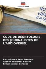 Code de D?ontologie Des Journalistes de l'Audiovisuel