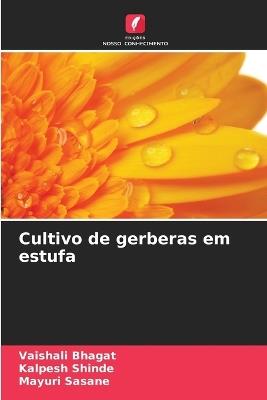 Cultivo de gerberas em estufa - Vaishali Bhagat,Kalpesh Shinde,Mayuri Sasane - cover