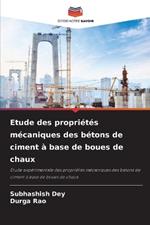 Etude des propri?t?s m?caniques des b?tons de ciment ? base de boues de chaux