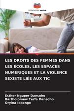 Les Droits Des Femmes Dans Les ?coles, Les Espaces Num?riques Et La Violence Sexiste Li?e Aux Tic