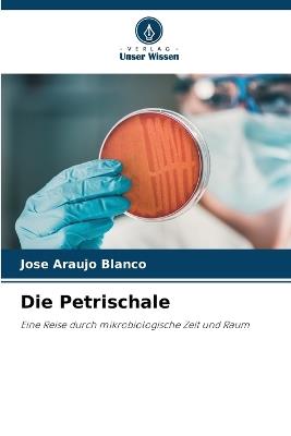 Die Petrischale - Jose Araujo Blanco - cover