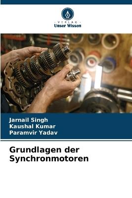 Grundlagen der Synchronmotoren - Jarnail Singh,Kaushal Kumar,Paramvir Yadav - cover