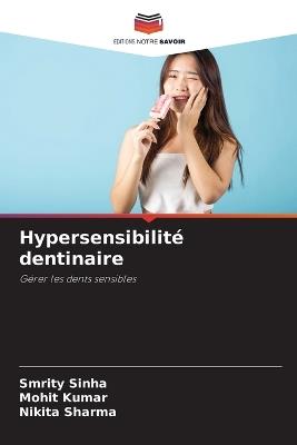 Hypersensibilit? dentinaire - Smrity Sinha,Mohit Kumar,Nikita Sharma - cover