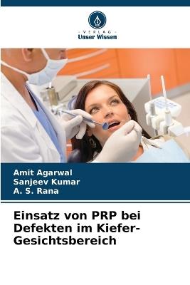Einsatz von PRP bei Defekten im Kiefer-Gesichtsbereich - Amit Agarwal,Sanjeev Kumar,A S Rana - cover