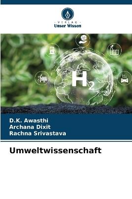 Umweltwissenschaft - D K Awasthi,Archana Dixit,Rachna Srivastava - cover