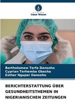 Berichterstattung ?ber Gesundheitsthemen in Nigerianischen Zeitungen