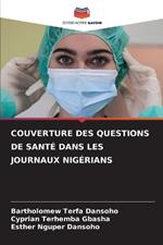 Couverture Des Questions de Sant? Dans Les Journaux Nig?rians