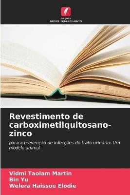 Revestimento de carboximetilquitosano-zinco - VIDMI Taolam Martin,Bin Yu,Welera Haissou Elodie - cover