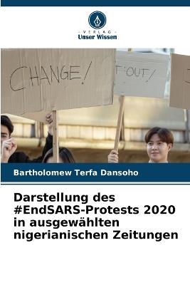 Darstellung des #EndSARS-Protests 2020 in ausgew?hlten nigerianischen Zeitungen - Bartholomew Terfa Dansoho - cover
