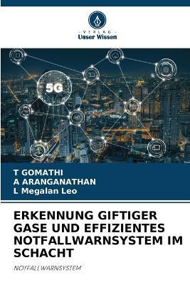 Erkennung Giftiger Gase Und Effizientes Notfallwarnsystem Im Schacht - T Gomathi,A Aranganathan,L Megalan Leo - cover