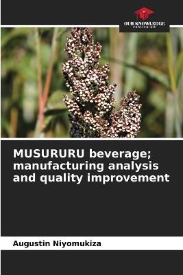 MUSURURU beverage; manufacturing analysis and quality improvement - Augustin Niyomukiza - cover