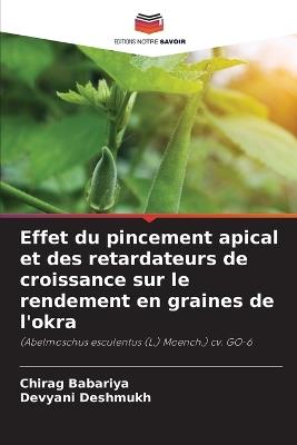 Effet du pincement apical et des retardateurs de croissance sur le rendement en graines de l'okra - Chirag Babariya,Devyani Deshmukh - cover