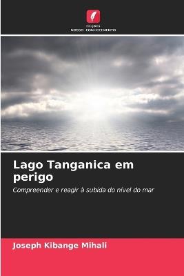 Lago Tanganica em perigo - Joseph Kibange Mihali - cover