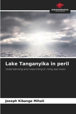 Lake Tanganyika in peril - Joseph Kibange Mihali - cover