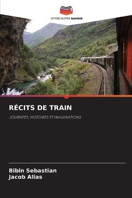 Récits de Train - Bibin Sebastian,Jacob Alias - cover