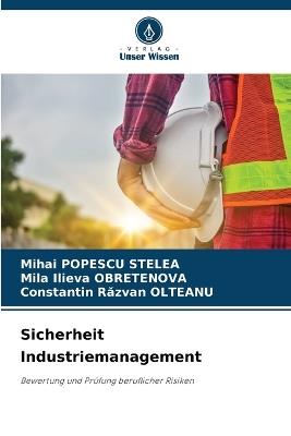 Sicherheit Industriemanagement - Mihai Popescu Stelea,Mila Ilieva Obretenova,Constantin Razvan Olteanu - cover