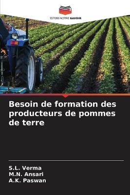 Besoin de formation des producteurs de pommes de terre - S L Verma,M N Ansari,A K Paswan - cover