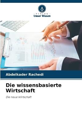 Die wissensbasierte Wirtschaft - Abdelkader Rachedi - cover