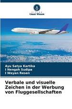 Verbale und visuelle Zeichen in der Werbung von Fluggesellschaften